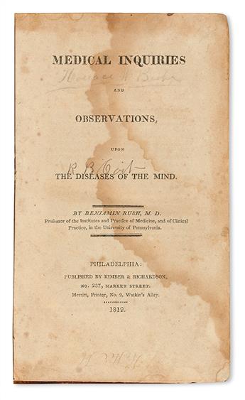 RUSH, BENJAMIN. Medical Inquiries and Observations upon the Diseases of the Mind.  1812